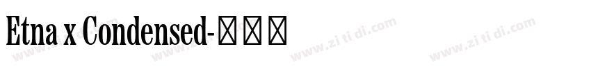 Etna x Condensed字体转换